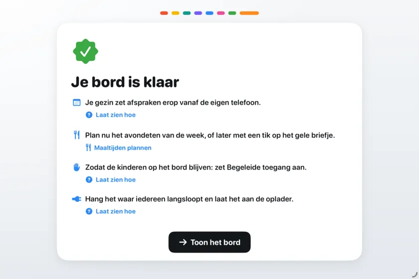 Het scherm Je bord is klaar, met tips voor agenda's, het avondeten, Begeleide toegang en ophangen.